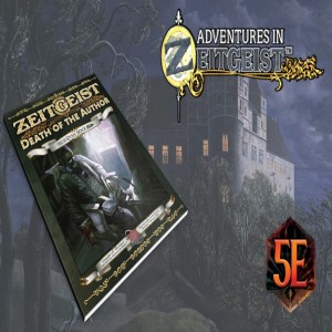 #161: ZEITGEIST Campaign Setting with Ryan Nock