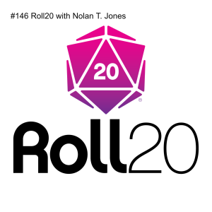 #146 Roll20 with Nolan T. Jones