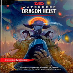 Waterdeep Dragon Heist Capsule Review