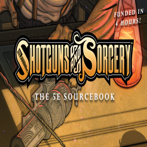 #175: Shotguns & Sorcery 5e with Matt Forbeck and Marty Forbeck