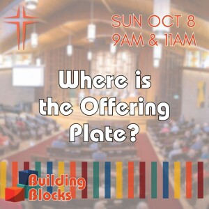 ”Where is the Offering Plate?”