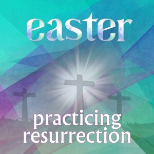 "Practicing Resurrection"