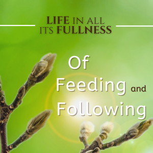 ”Of Feeding and Following”
