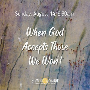 ”When God Accepts Those We Won’t”