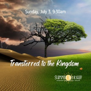 ”Transferred to the Kingdom”