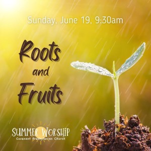 ”Roots and Fruits