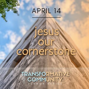 ”Jesus, Our Cornerstone”