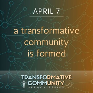 "A Transformative Community is Formed"