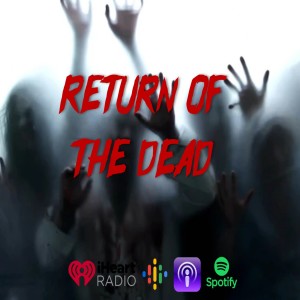 RETURN OF THE DEAD (Halloween Episode) - MCL 107
