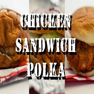 Chicken Sandwich Polka - MCL 084