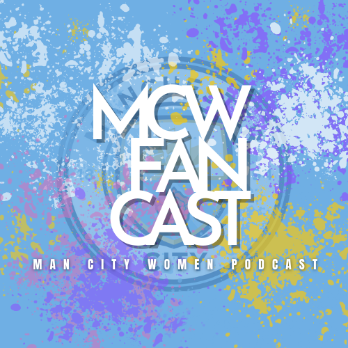 mcwfancast - Man City Women Fancast