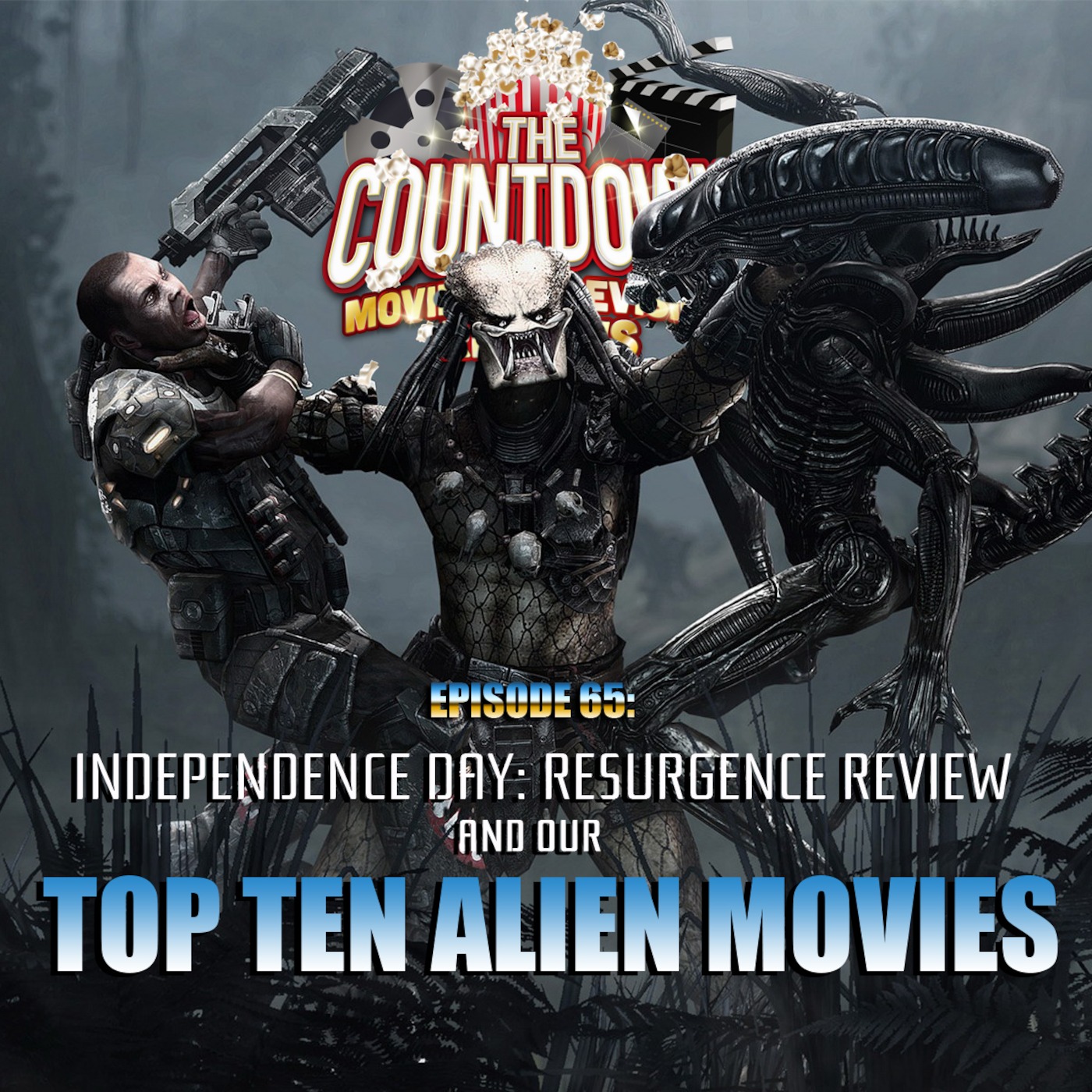 Episode 65: Independence Day: Resurgence / Top 10 Alien Movies