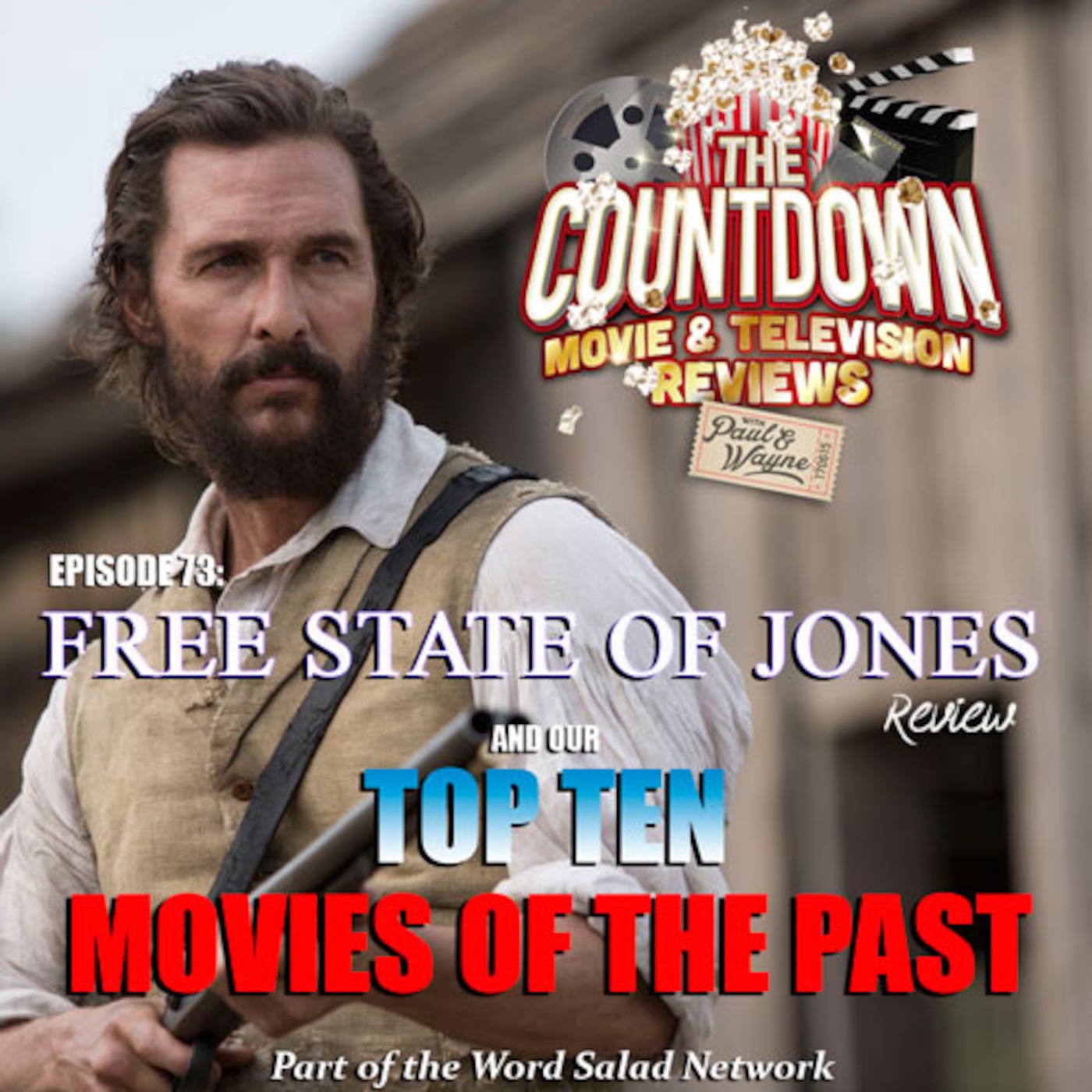 Episode 73: Top 10 Films Set in the Past / Free State of Jones