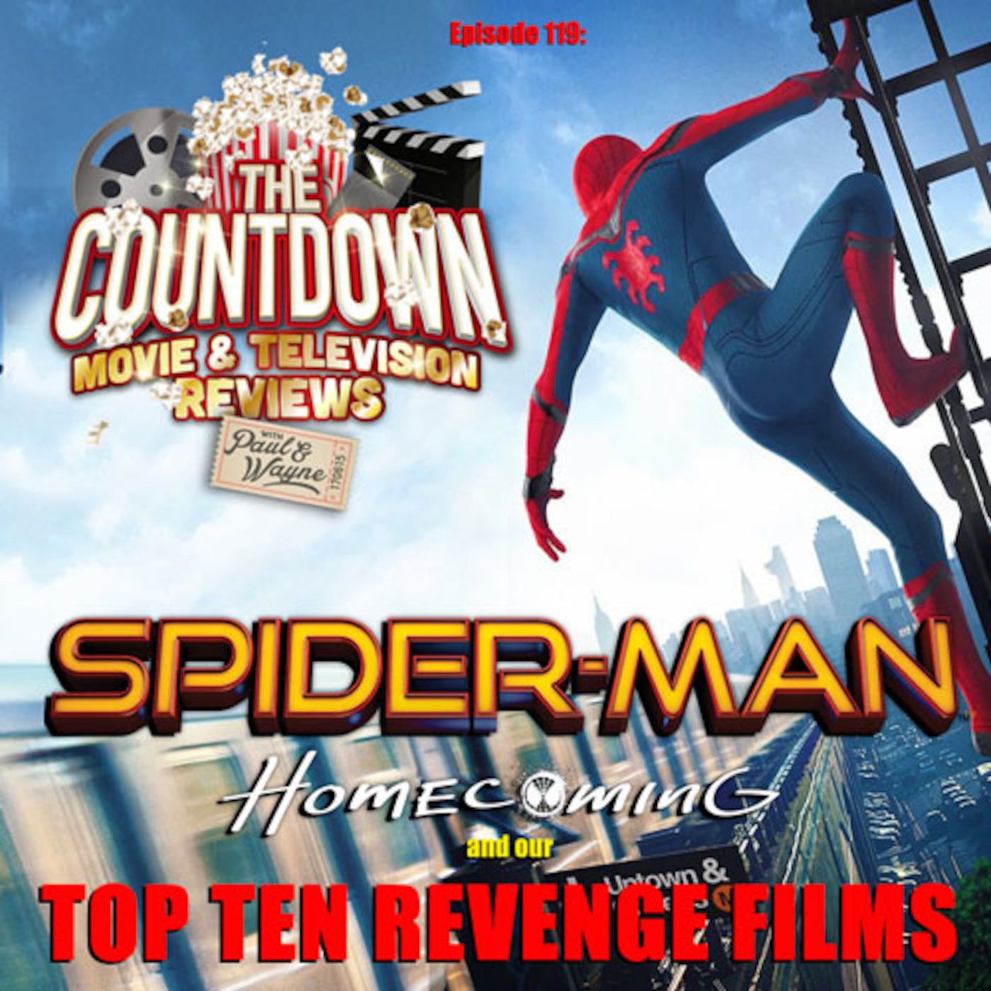 Episode 119: Top 10 Revenge Films / Spider-man: Homecoming