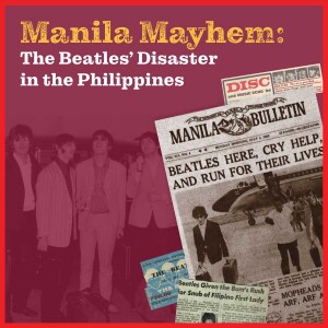 Manila Mayhem: The Beatles’ Disaster in the Philippines