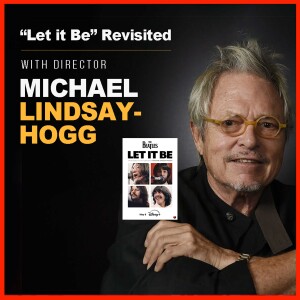 ‘Let It Be’ Revisited with Director Michael Lindsay-Hogg