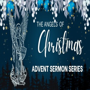 The Angels of Christmas Part 1- Angelology 101