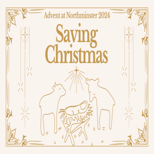 Saving Christmas: The Story of the Incarnation