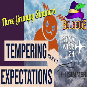 Tempering Your Expectations (Part 1) - Three Grumpy Simmers - EP39