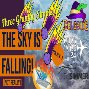 THE FLIGHT SIMULATOR SKY IS FALLING! (Part 1) - Three Grumpy Simmers - EP41
