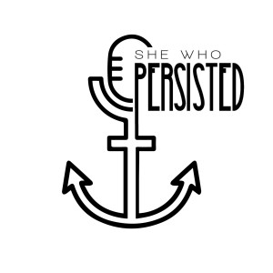 Introducing: She Who Persisted. The Nasty Podcast. 