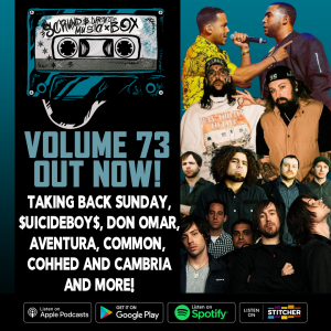 Music Box Vol.73: Taking Back Sunday, $uicideboy$, Aventura, Don Omar, Coheed and Cambria and more!