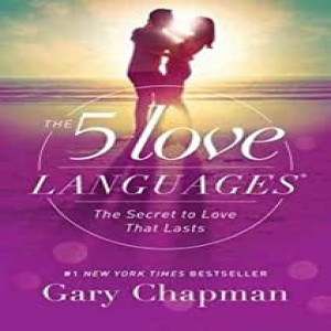 Gary Chapman- The 5 Love Languages