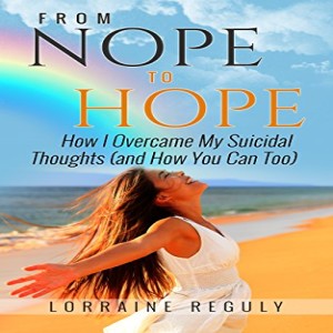 Lorraine Reguly- Listen to her journey from Nope to Hope!