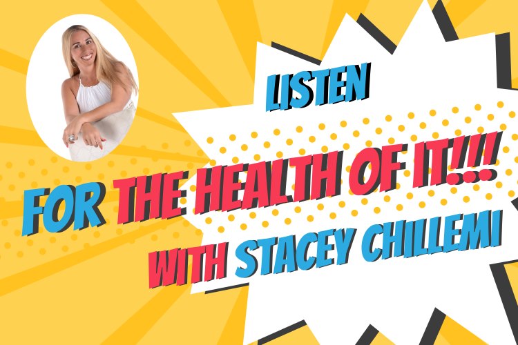 For the Health of it with Stacey Chillemi Image