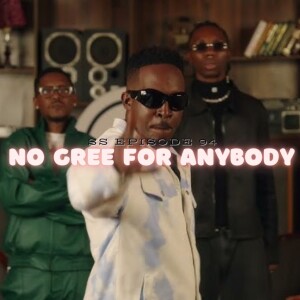 SS Ep.94 - No gree for anybody