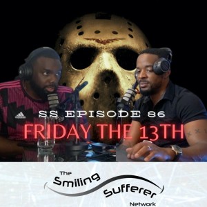 SS Ep.86 - Friday the 13th