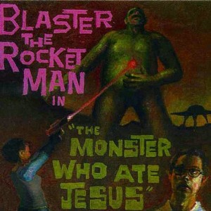 Pods From The Penalty Box - Episode 30 - Blaster The Rocket Man - The Monster Who Ate Jesus (Magnifright Pod #2)