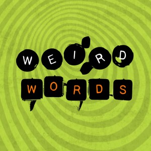 Weird Words: ”Apostle” & ”Creed”