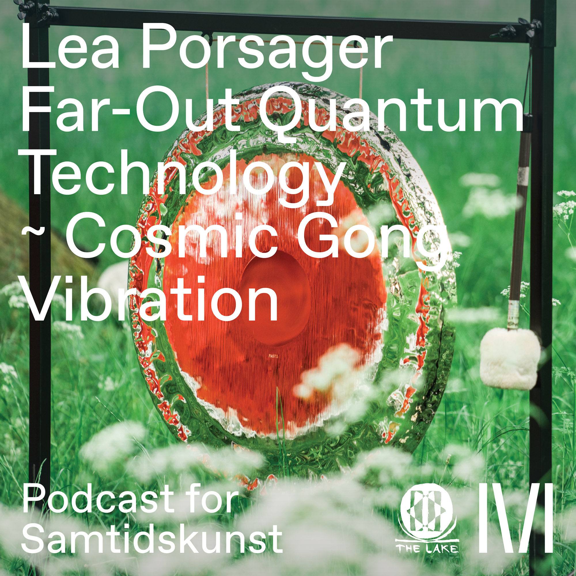 Lea Porsager · Far-Out Quantum Technology ~ Cosmic Gong Vibration