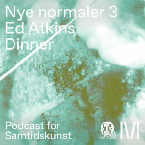 Nye normaler 3: ’Dinner’ af Ed Atkins