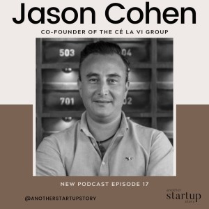 Episode 17: APAC expansion in the hospitality industry with Co-founder of the CÉ LA VI Group, Jason Cohen