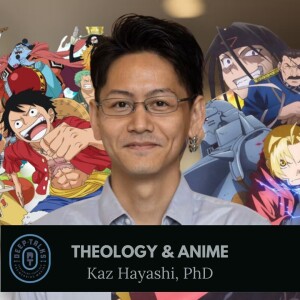 Theology and Anime | Kaz Hayashi