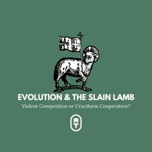 Evolution & The Slain Lamb