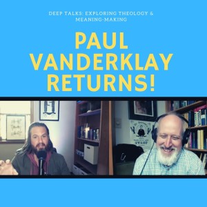 Ep 36: Paul Vander Klay Returns! Stories from Charismatic culture, Communion, Jordan Peterson