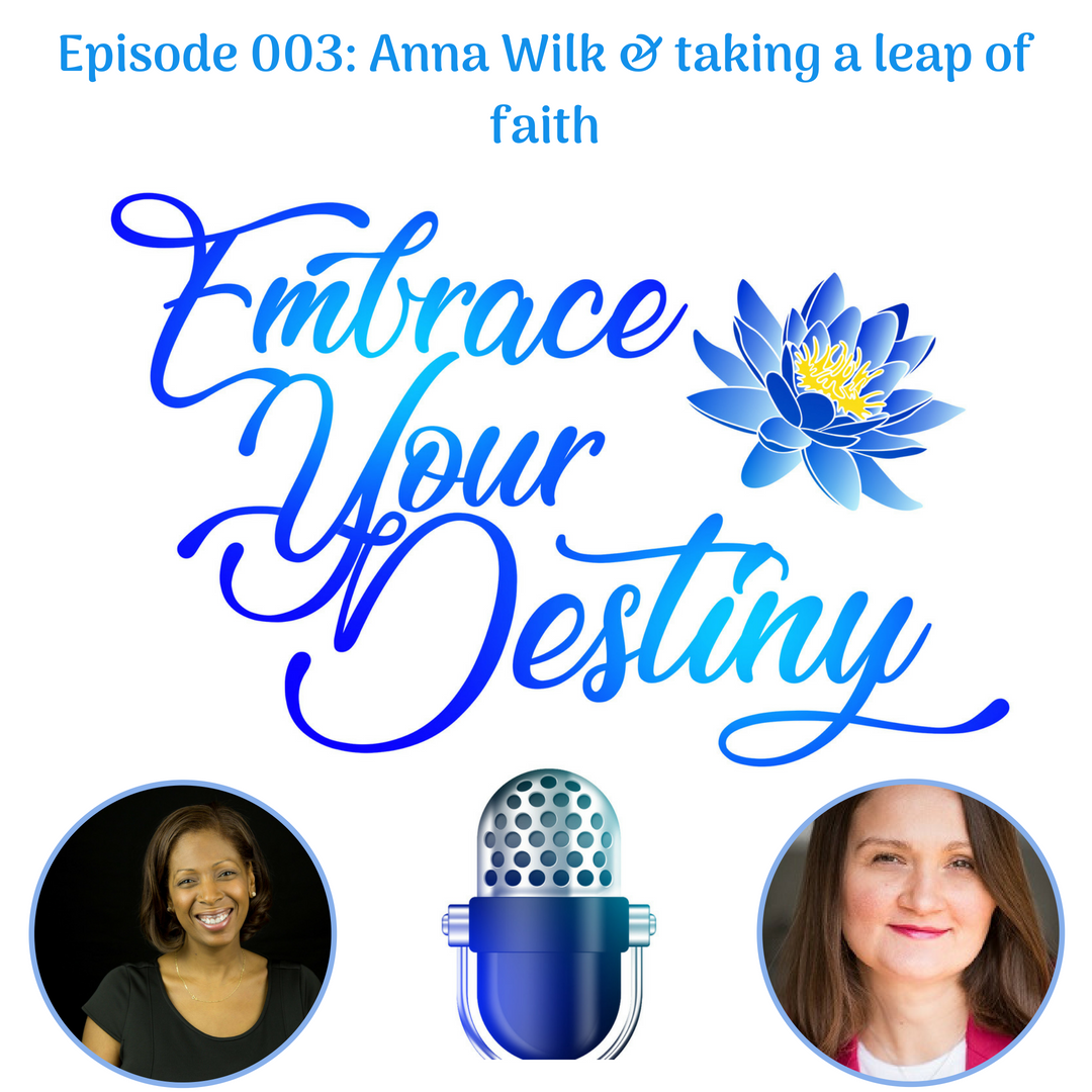 Episode 003: Anna Wilk & taking a leap of faith