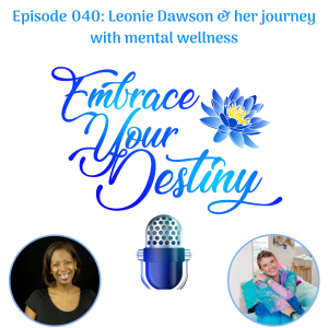 Episode 040: Leonie Dawson & her journey with mental wellness