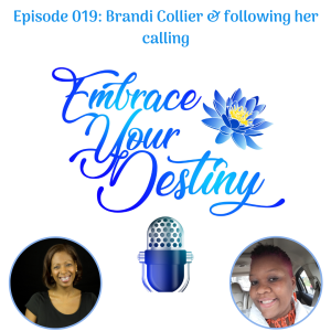 Episode 019: Brandi Collier & following her calling