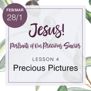 Jesus! Week 4: Precious Pictures (Pam Larson with Amy Katterson)