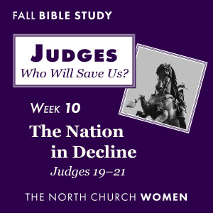 Judges Week 10: A Nation in Decline | Judges 19–21 | Charisse Compton