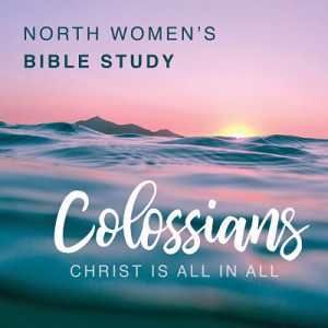 Colossians 1:1-14,  Week 2, Abigail Dodds