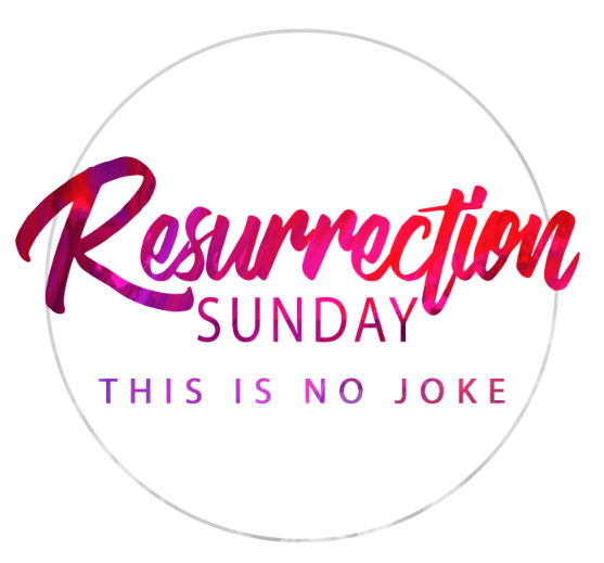 (Resurrection Sunday) This is NO Joke