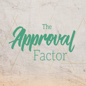 (The Approval Factor) - Pt. 4 - The Jury!