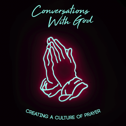 (Conversations with God) Part 6 - “Lord, teach us to pray.”