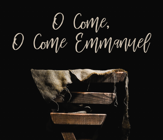 Oh Come, Oh Come, Emmanuel
