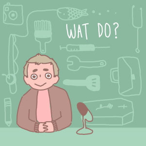 Wat Do? Episode 4 - Copywriter - Asterios Kokkinos